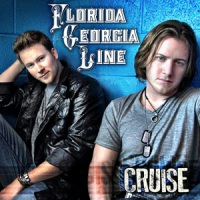Florida Georgia Line – Cruise – CountryMusicIsLove