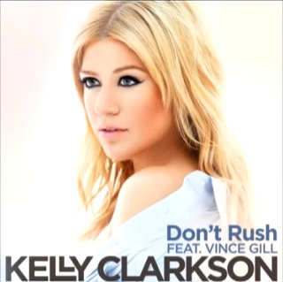 First Listen: Kelly Clarkson Featuring Vince Gill – ‘Don’t Rush’