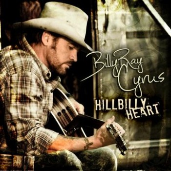 Billy Ray Cyrus Releases New Single, ‘Hillbilly Heart’