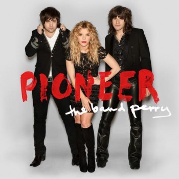 The Band Perry Plans National Media in Support of ‘Pioneer,’ in Stores Tomorrow