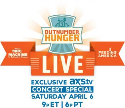 AXS TV and the Big Machine Label Group to Broadcast ‘Outnumber Hunger Live!’ Concert