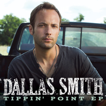 Dallas Smith Tippin Point EP - CountryMusicIsLove