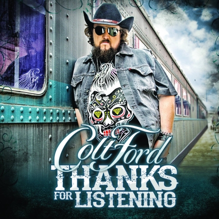 Colt Ford - Thanks for Listening