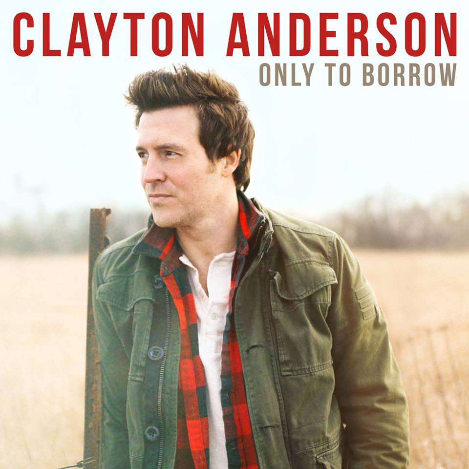 EP Review: Clayton Anderson’s ‘Only to Borrow’