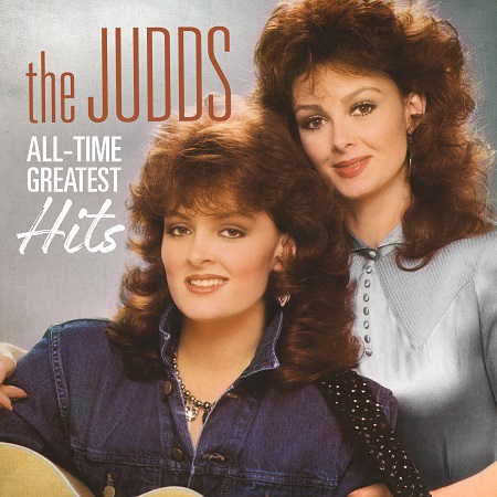 The Judds To Release ‘The Judds – All-Time Greatest Hits’ Album Collection