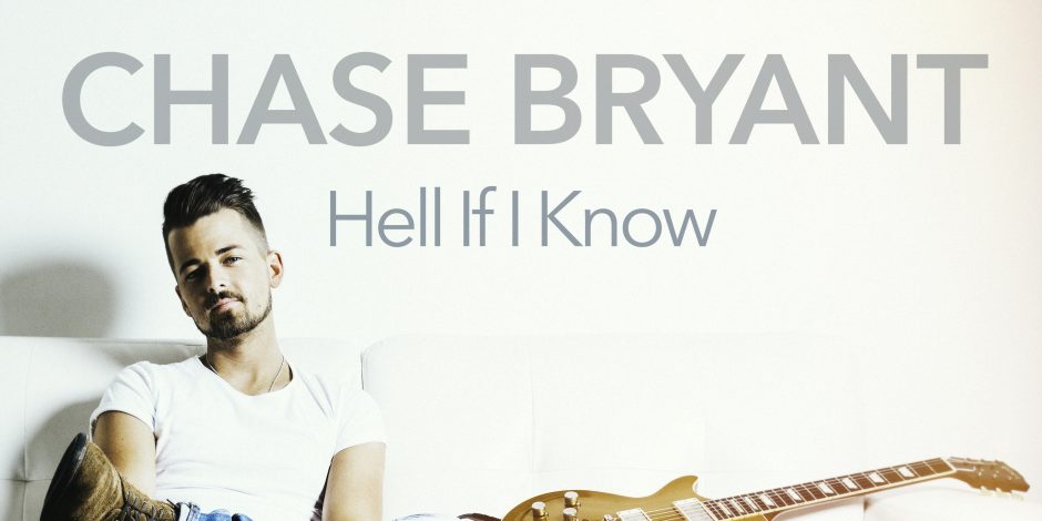 Listen to Chase Bryant’s Uptempo Track, ‘Hell If I Know’