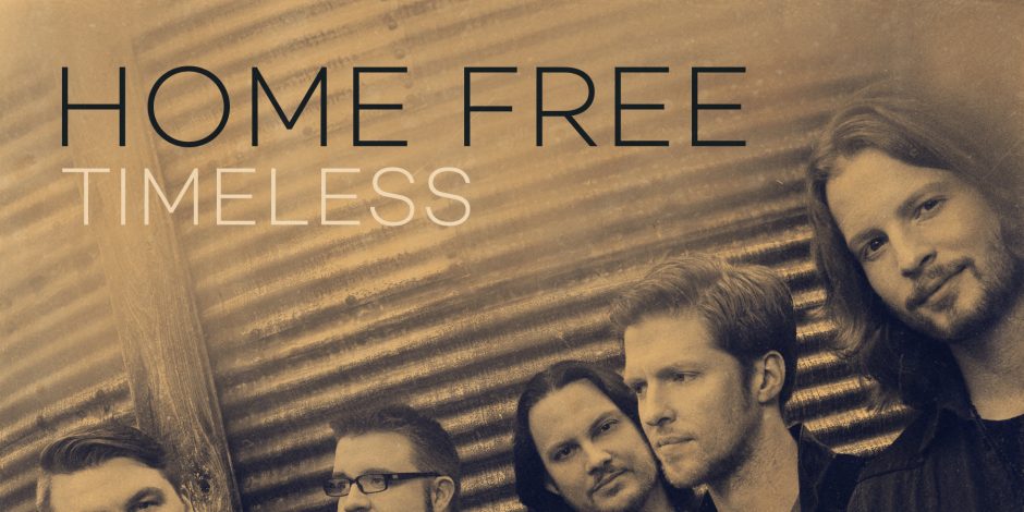 Home Free Finds a New Identity on ‘Timeless’