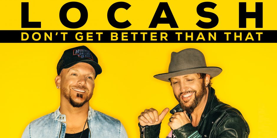 LOCASH Returns with Feel-Good New Single, ‘Don’t Get Better Than That’