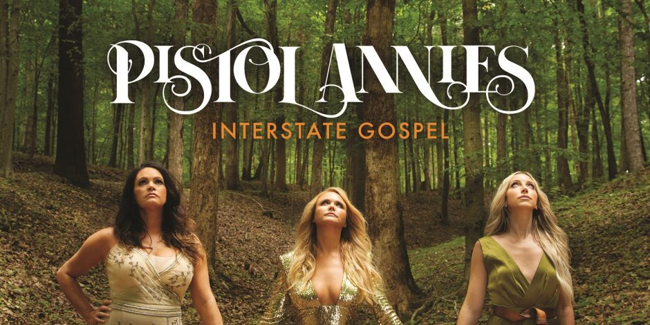 Album Review: Pistol Annies’ <em></noscript>Interstate Gospel</em>