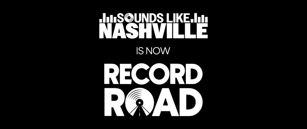Sounds Like Nashville is now Record Road