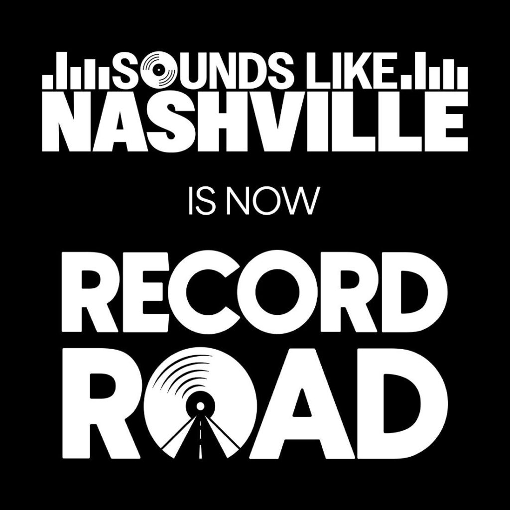 Sounds Like Nashville is now Record Road
